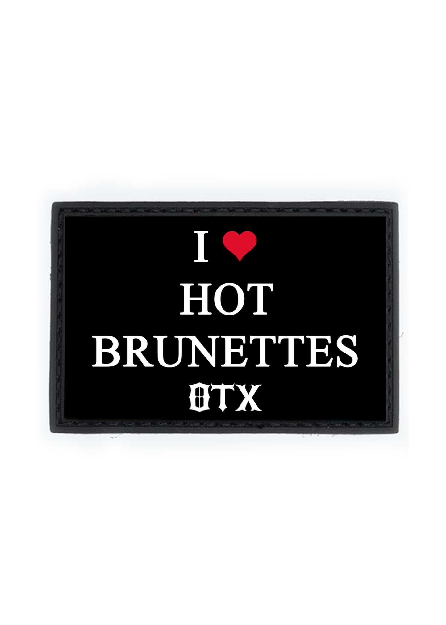I ❤️ BRUNETTES PVC Patch