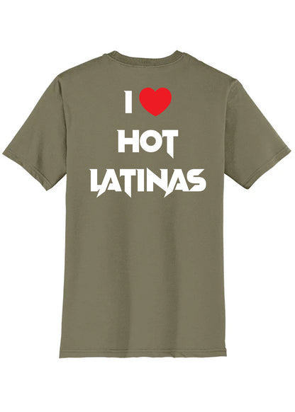 I Love Hot Latinas Tee