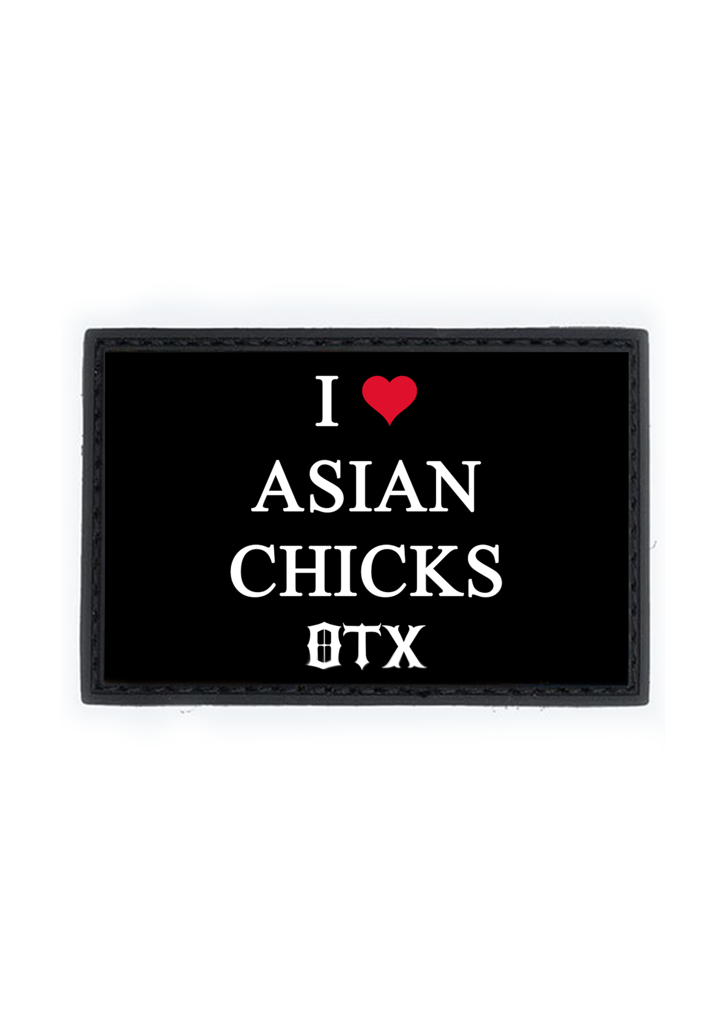 I ❤️ ASIAN CHICKS PVC Patch