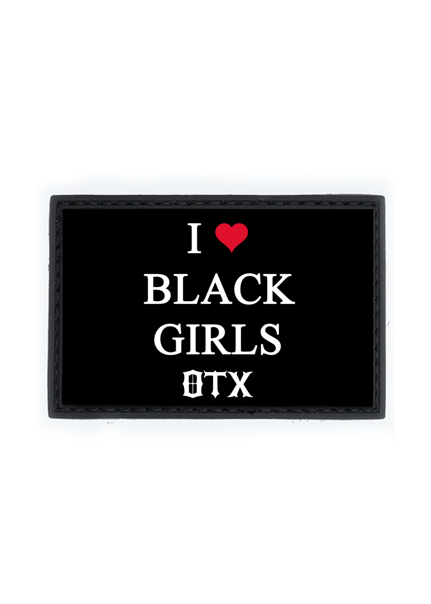 I ❤️ BLACK GIRLS PVC Patch