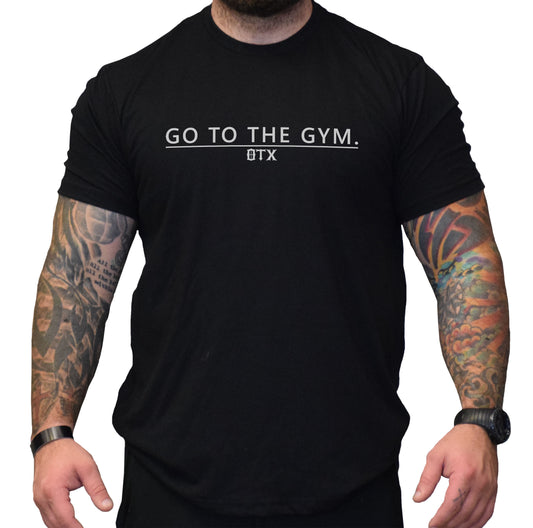 GO TO THE GYM Tee