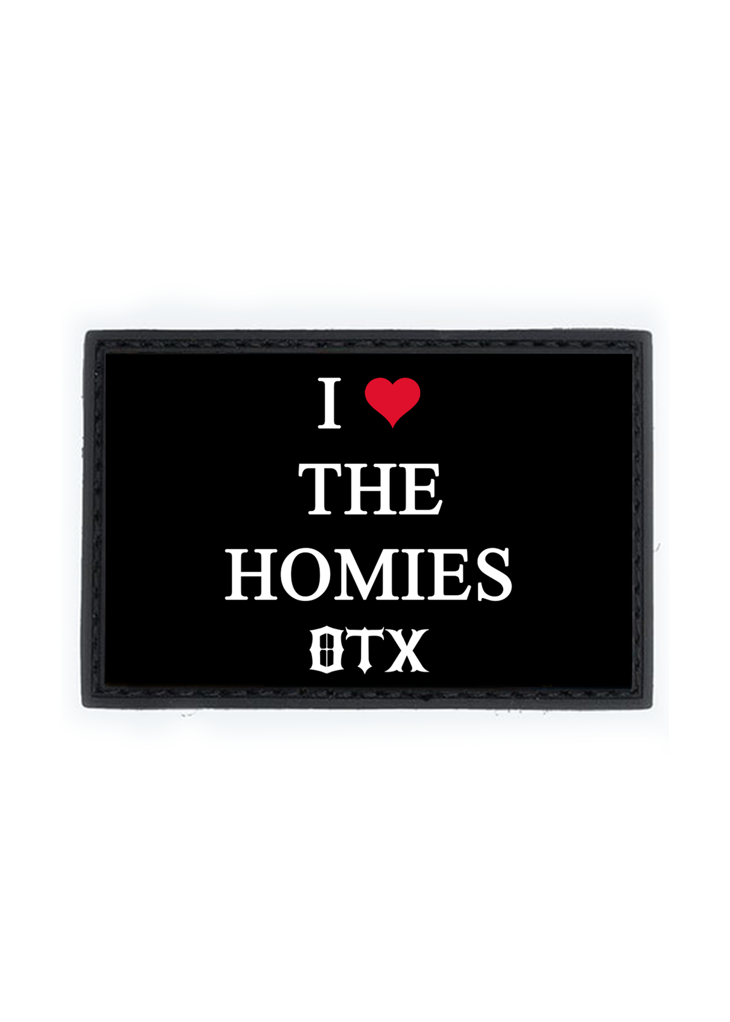 I ❤️ THE HOMIES PVC Patch