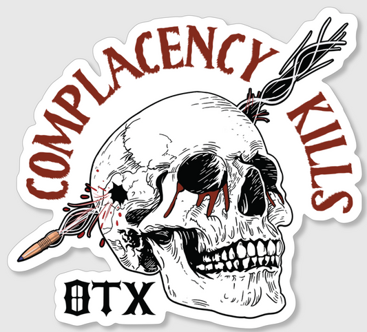 Complacency Kills Sticker