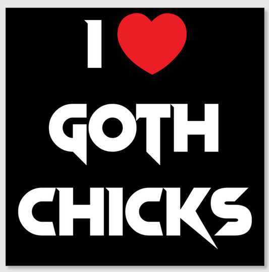 I ❤️ Goth Chicks Sticker