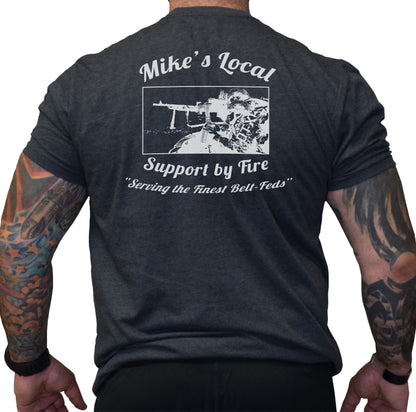 Mikes Support By Fire Tee