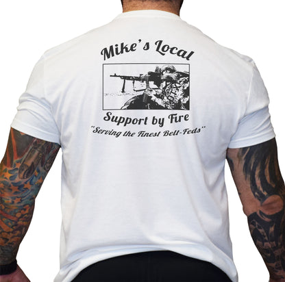 Mikes Support By Fire Tee