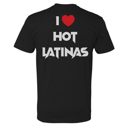 I Love Hot Latinas Tee