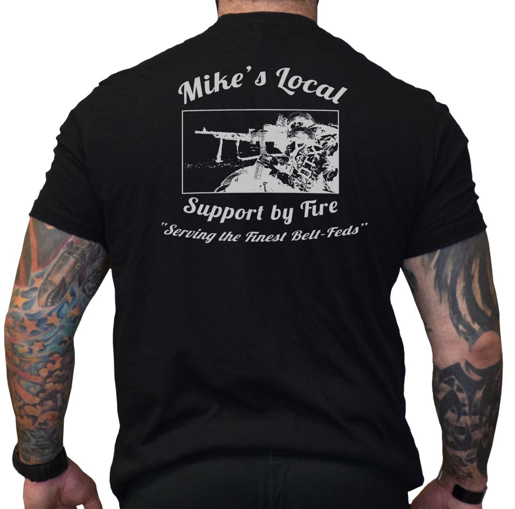 Mikes Support By Fire Tee